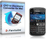 Pavtube DVD to Blackberry Converter for Mac